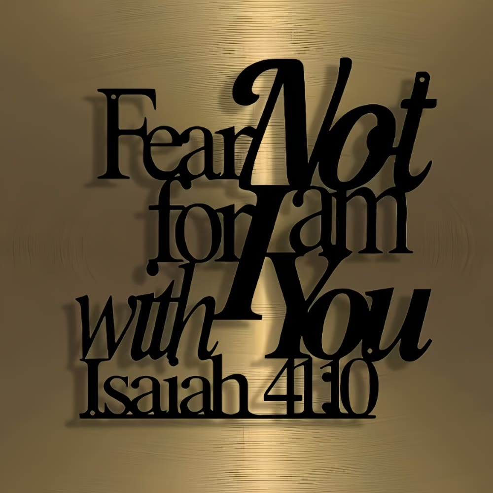 Christian Artwork Workshop Black Metal Wall Art: Isaiah 41:10 - 'Fear Not, for I Am with You'